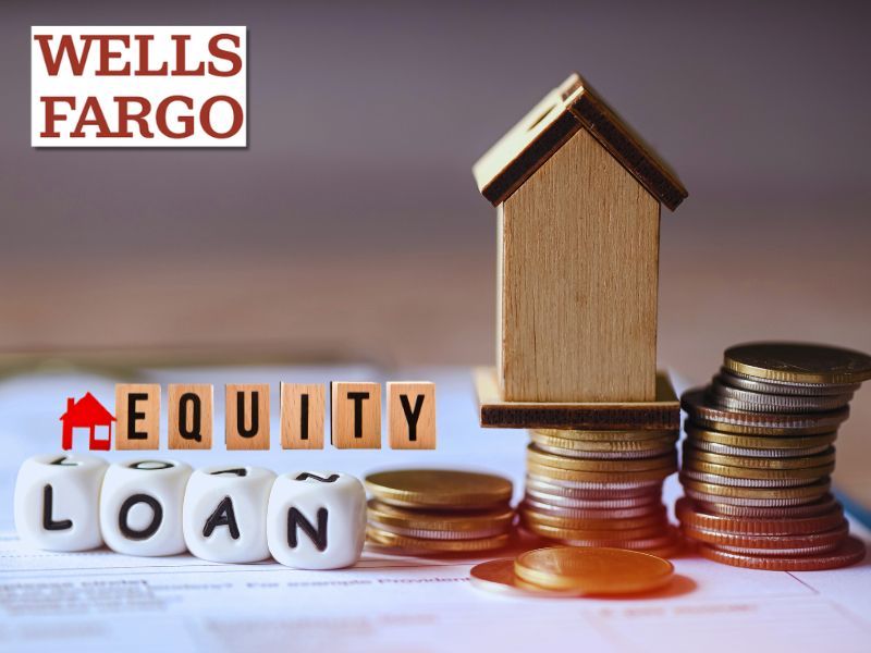 Wells Fargo Home Equity Loan